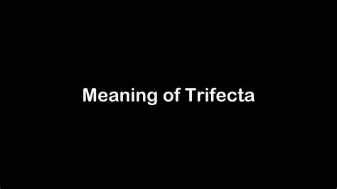 what is a trifecta|Trifecta Definition & Meaning .
